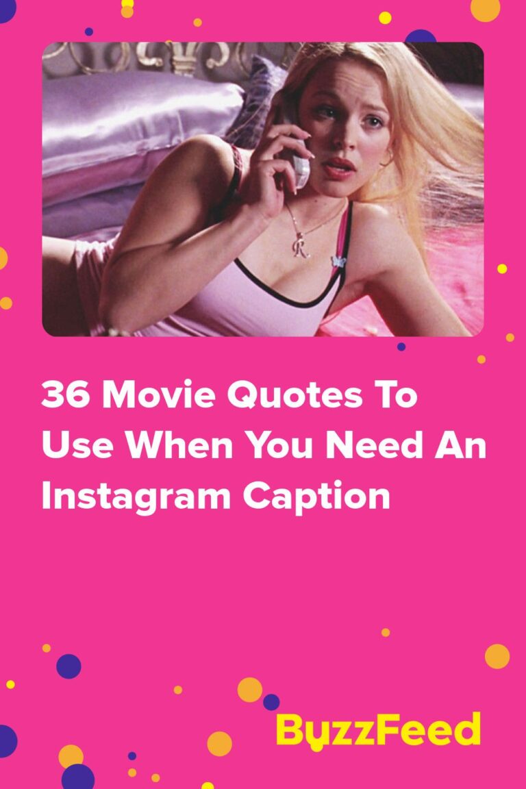 36 Movie Quotes To Use When You Need An Instagram Caption